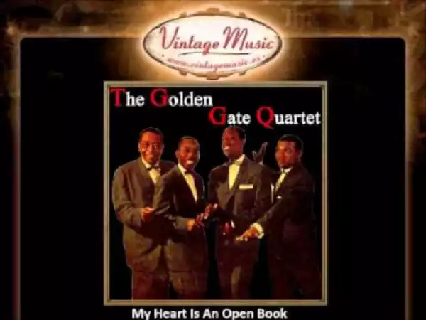 Golden Gate Quartet - My Heart Is An Open Book